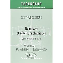 Reactions et reacteurs chimiques :cours et exercices corriges