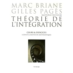 Theorie de l'integration : cours et exercices licence et master de mathematiques.
