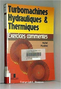 Turbomachines hydrauliques et thermiques:exercices commentes