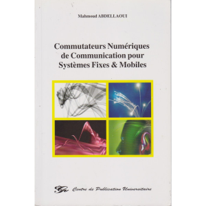 Commutateurs numeriques de communication pour systemes fixes et mobiles