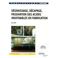 Degraissage,decapage,passivation des aciers inoxydables en fabrication