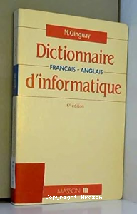 Dictionnaire français-anglais d'informatique