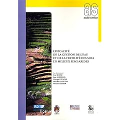 Efficacite de la gestion de l'eau et de la fertilite des sols en milieux semi-arides.