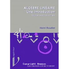Alg&egrave;bre lin&eacute;aire une introduction