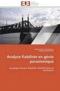 Analyse fiabiliste en génie parasismique : Couplage mécano-fiabiliste: identification et estimation