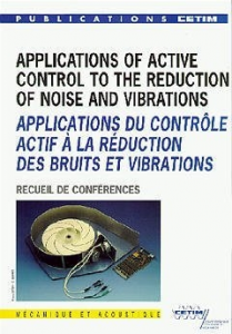 Applications of active control to the reduction of noise and vibrations
