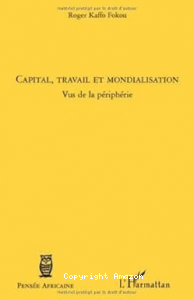 Capital,travail et mondialisation