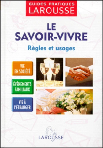 Le savoir vivre: regles et usage