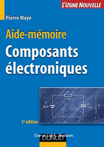 Aide memoire composants &eacute;lectroniques