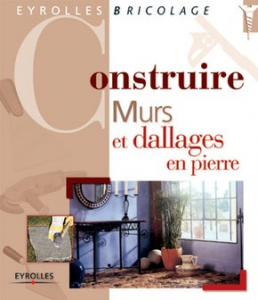 Construire mure et dallages en pierre