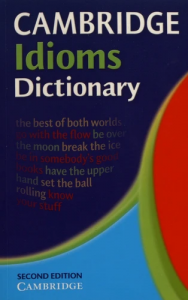 Cambridge idioms dictionary
