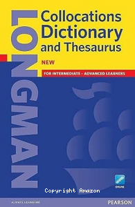Longman Collocations Dictionary and Thesaurus
