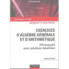 Exercices d'Algebre générale et d'arithmétique