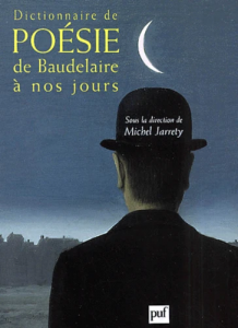 Dictionnaire De Poésie De Baudelaire A Nos Jours
