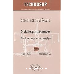 Metallurgie mecanique du microscopique au macroscopique