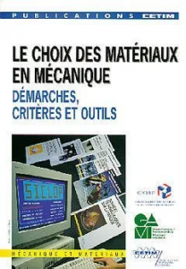 Le choix des materiaux en mecanique:demarches,criteres et outils