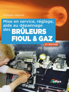 Mise en service, réglage, aide au dépannage des brûleurs fioul et gaz