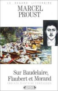 Sur baudelaire,flaubert et morand
